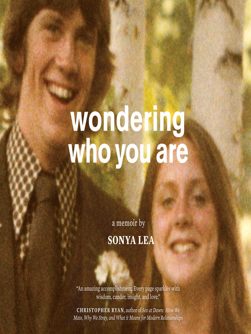 Title details for Wondering Who You Are by Sonya Lea - Available